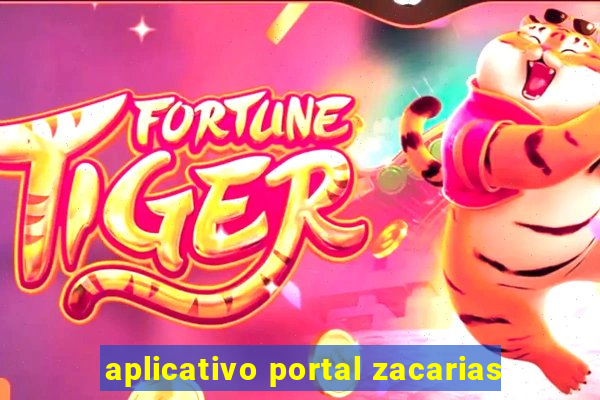 aplicativo portal zacarias